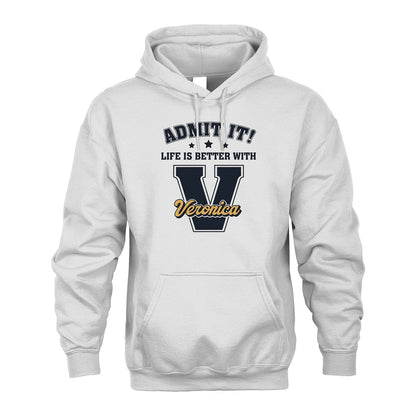 Life Is Better With Your Name Shirt VERONICA M1-17