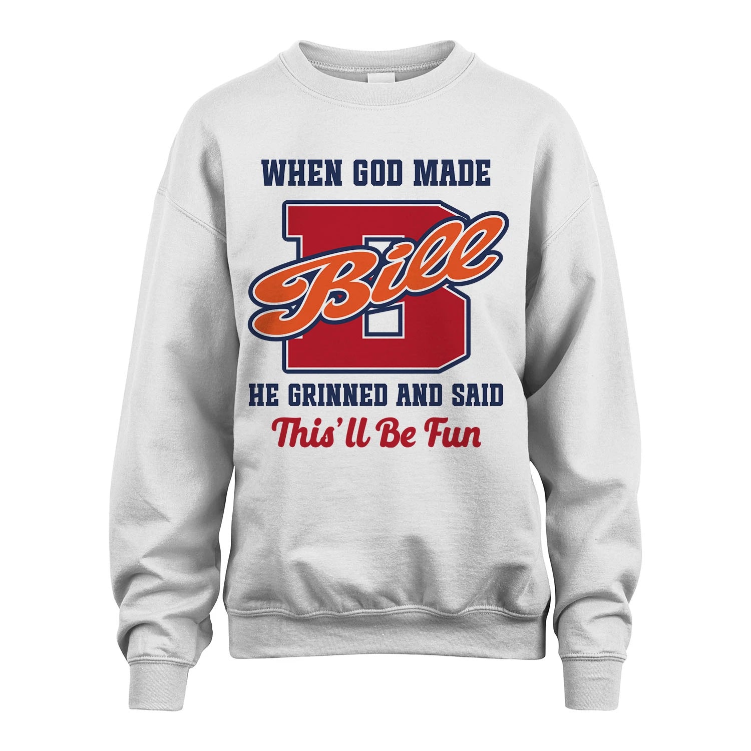 God Made Your Name Custom Shirt BILL M1-16