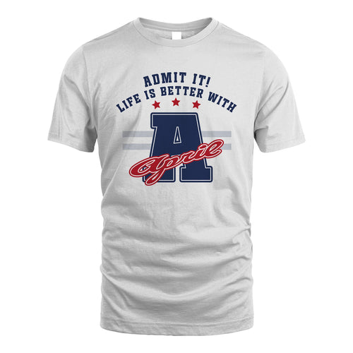 Admit It Life Is Better With Your Name Custom Shirt APRIL M1-20