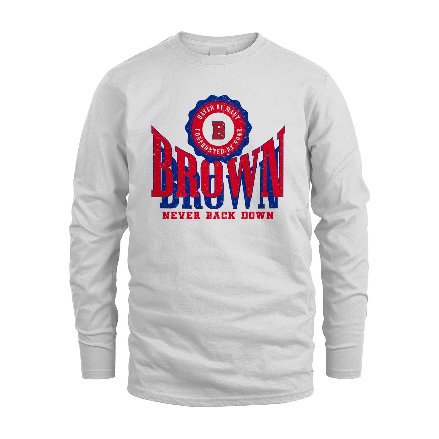 Your Name Never Back Down Shirt BROWN M1-33