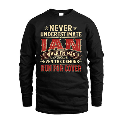 Never Underestimate When I'm Mad Shirt IAN M1-4