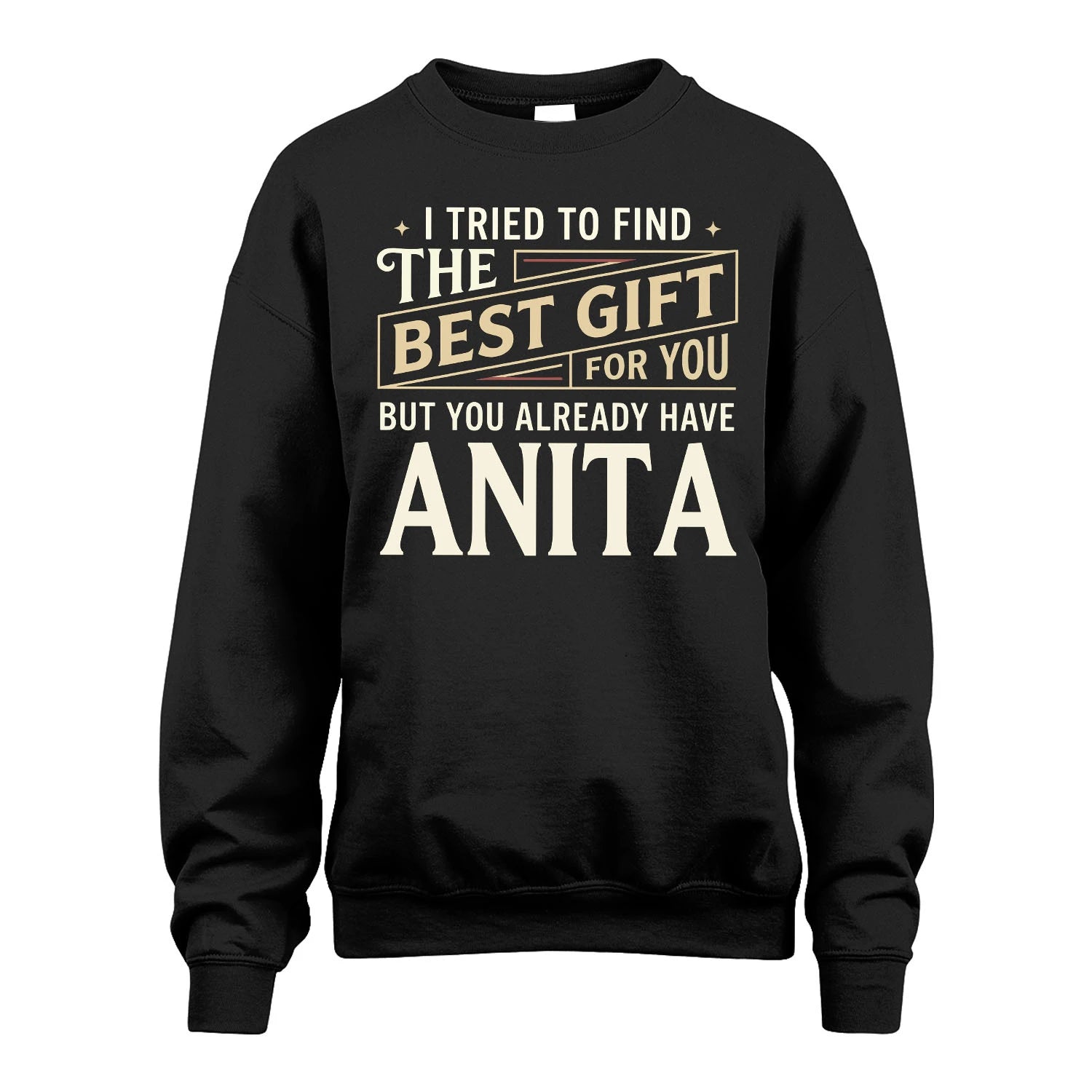 I Tried To Find The Best Gift For You Shirt ANITA M1-3