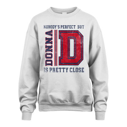 Nobody's Perfect, But Your Name Is Pretty Close DONNA M1-21