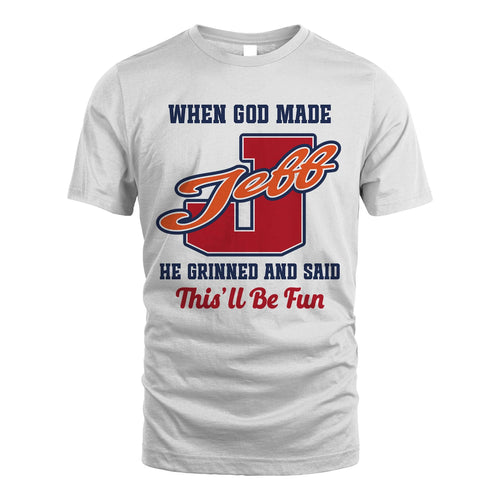 God Made Your Name Custom Shirt JEFF M1-16