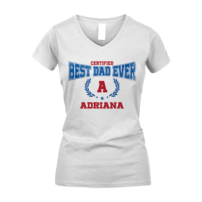 Certified Best Dad Ever Shirt ADRIANA M1-11