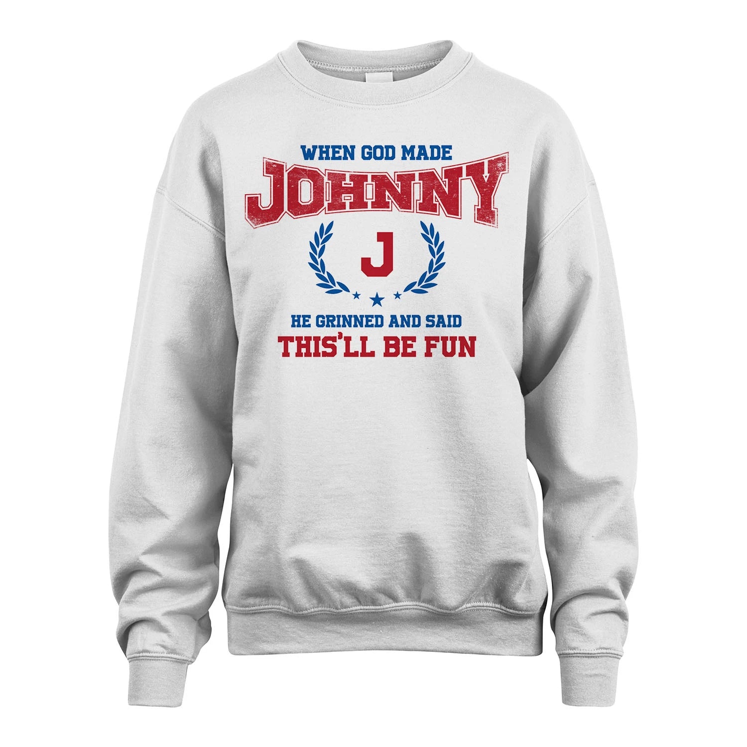 When God Made He Grinned And Said This'll Be Fun Shirt JOHNNY M1-12