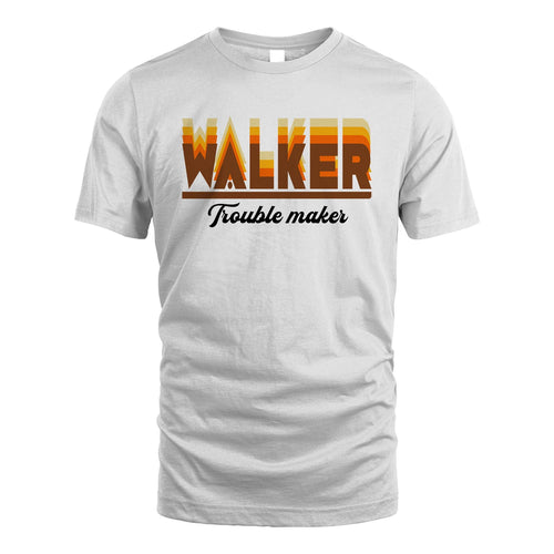 Your Name Trouble Maker Funny Shirt WALKER M1-34