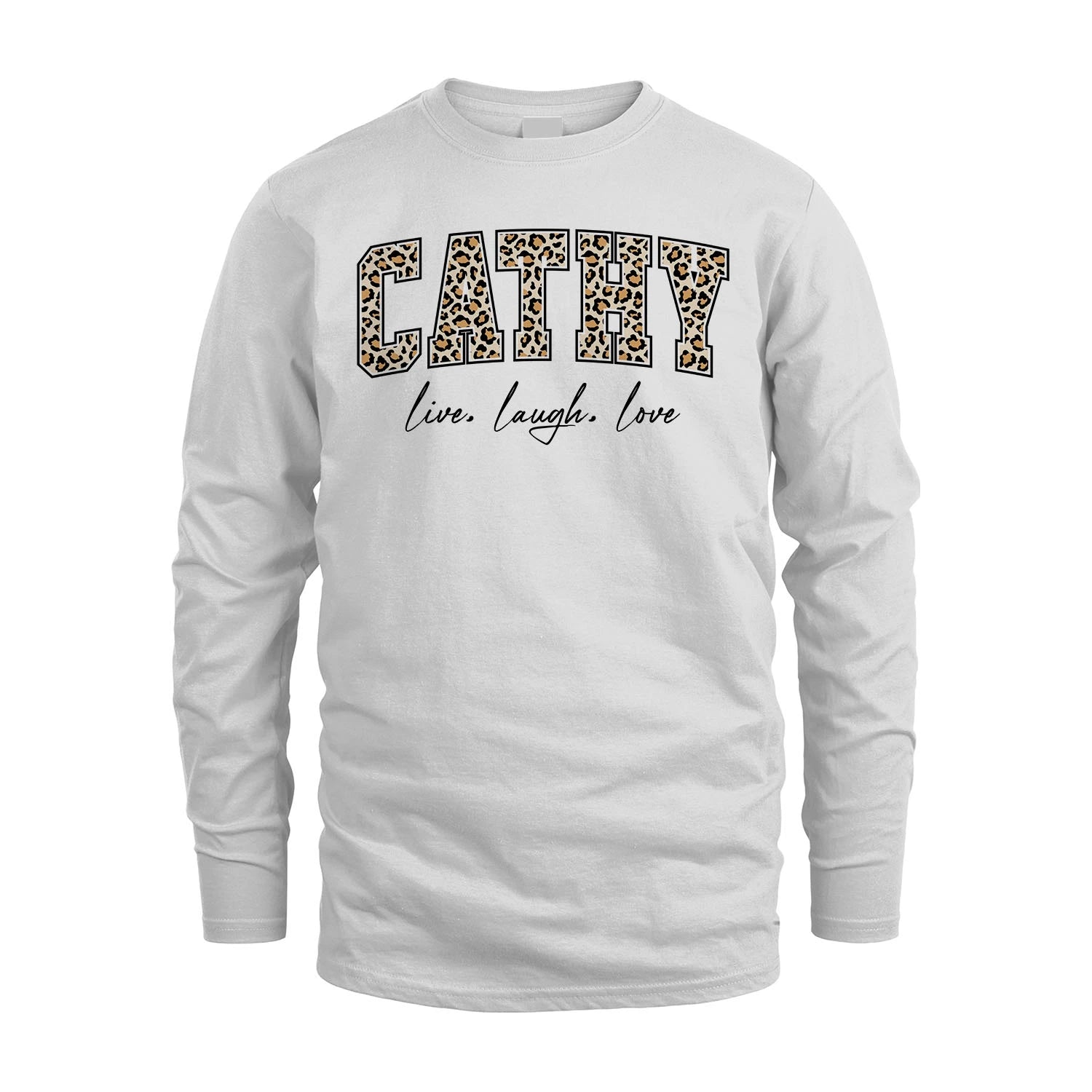Live Laugh Love Custom Name With Leopard Pattern Shirt CATHY M1-13