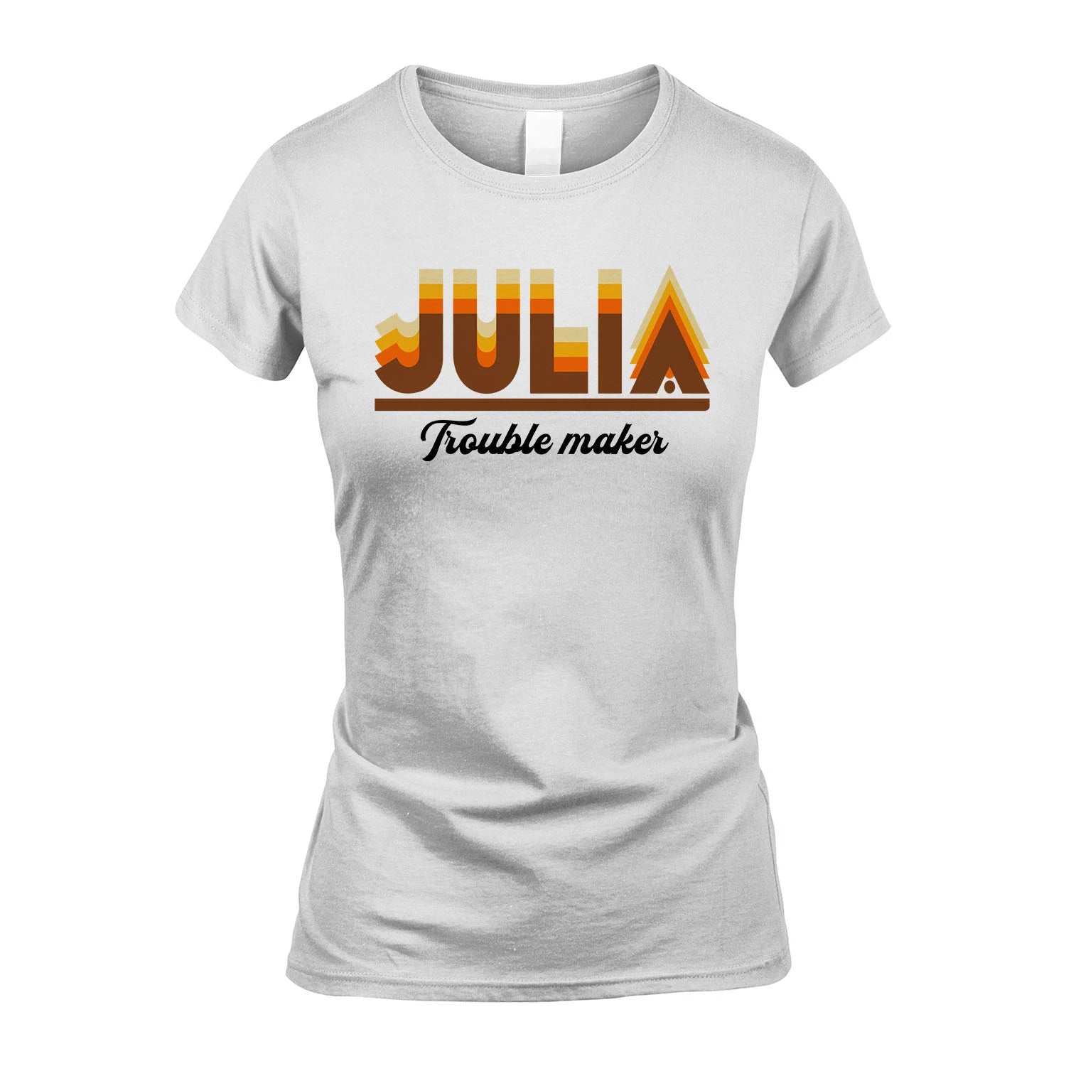 Your Name Trouble Maker Funny Shirt JULIA M1-34