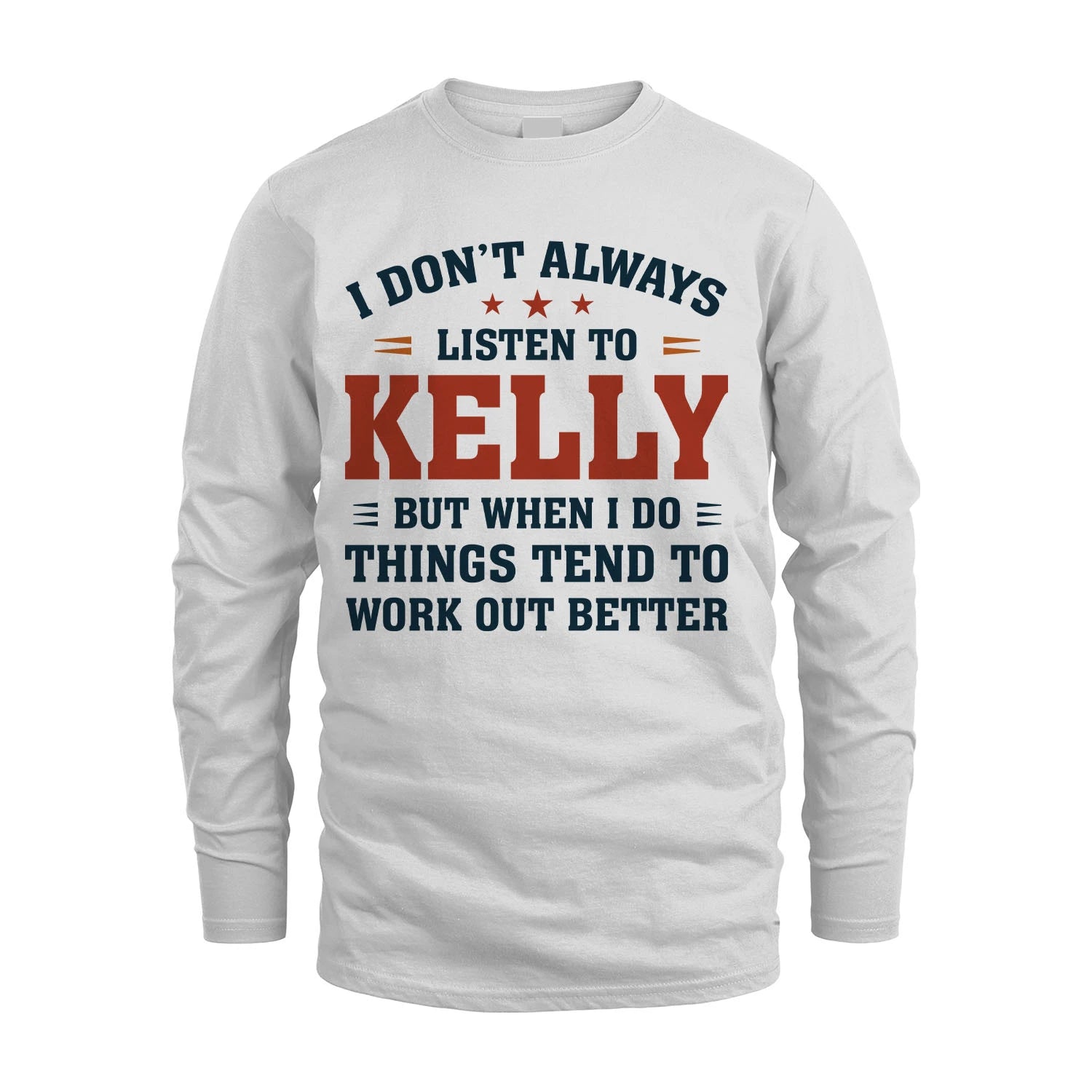 I Don't Always Listen To... KELLY M1-2