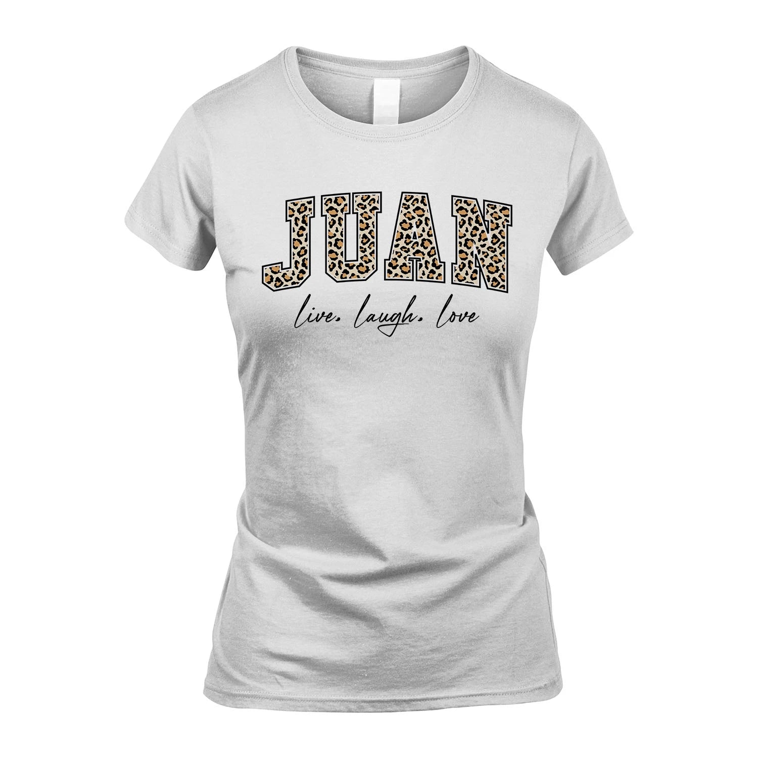 Live Laugh Love Custom Name With Leopard Pattern Shirt JUAN M1-13