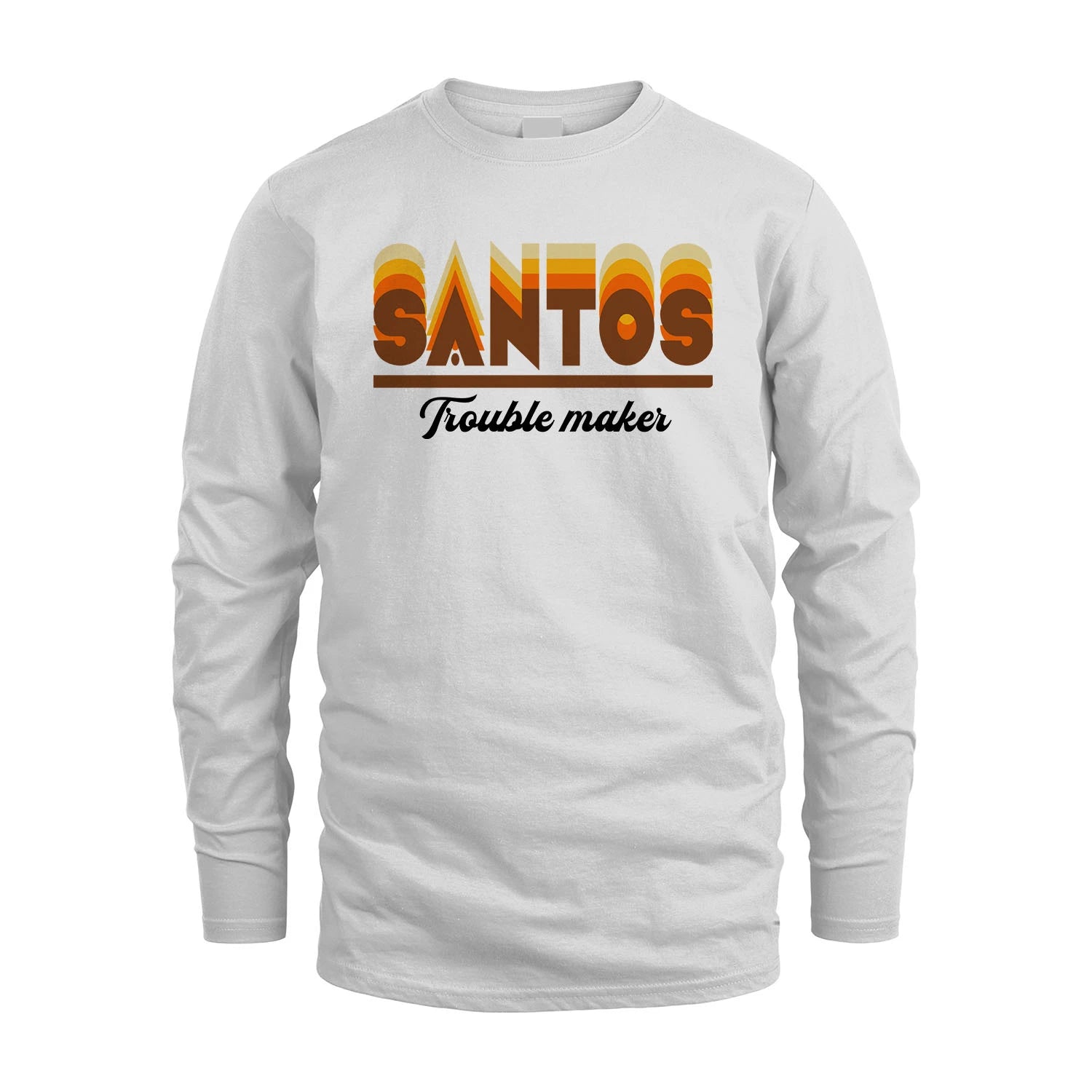 Your Name Trouble Maker Funny Shirt SANTOS M1-34
