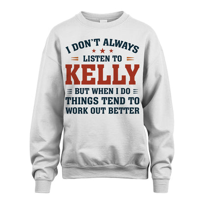 I Don't Always Listen To... KELLY M1-2