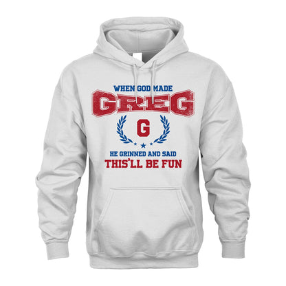When God Made He Grinned And Said This'll Be Fun Shirt GREG M1-12