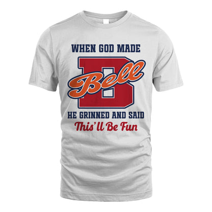 God Made Your Name Custom Shirt BELL M1-16