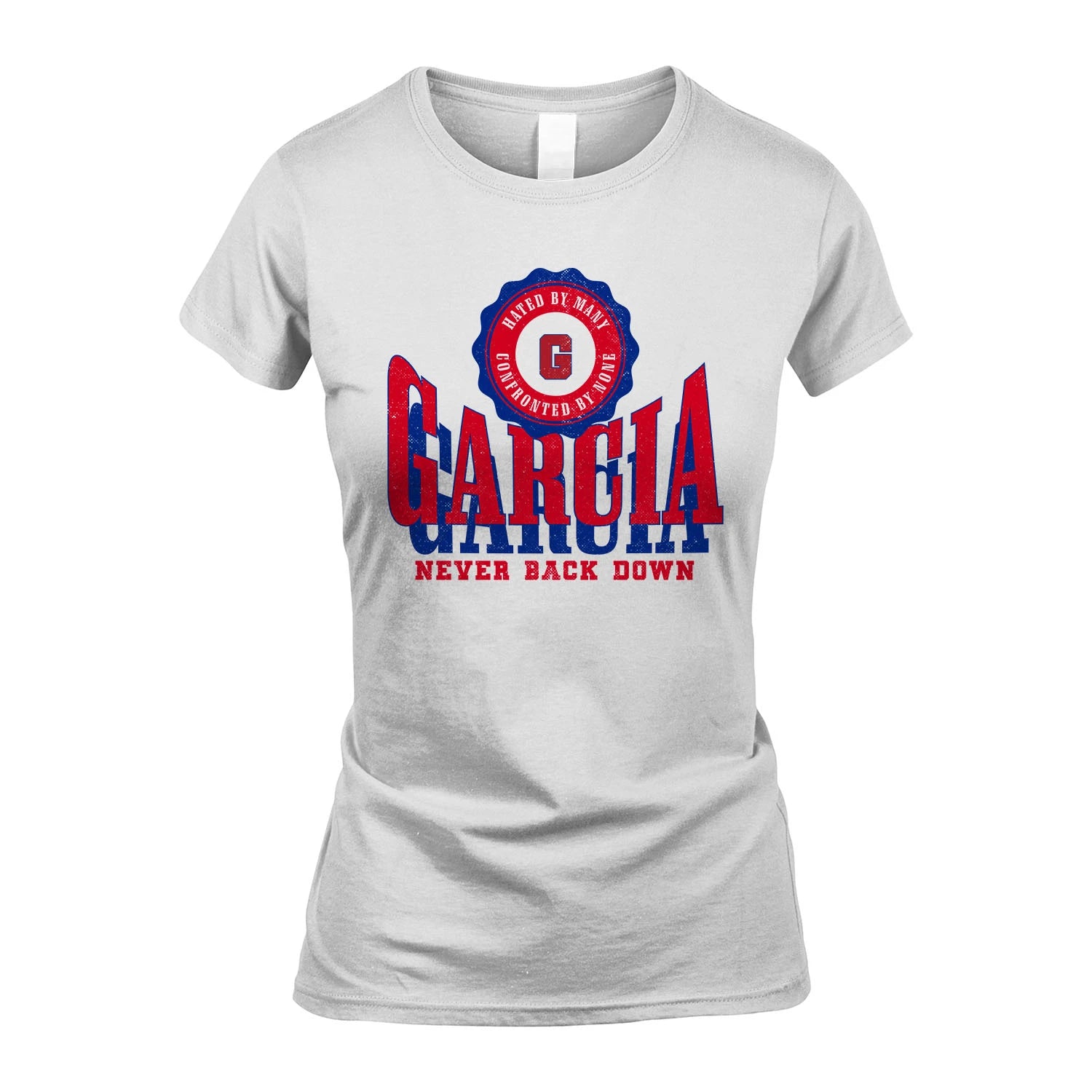 Your Name Never Back Down Shirt GARCIA M1-33