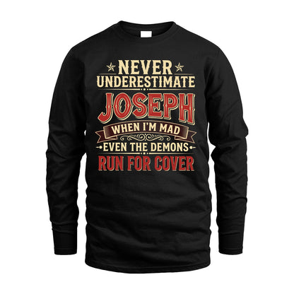 Never Underestimate When I'm Mad Shirt JOSEPH M1-4
