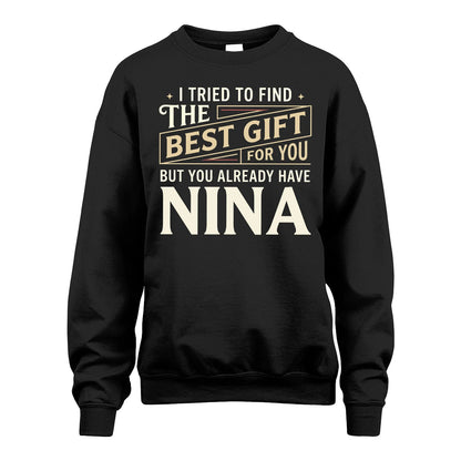 I Tried To Find The Best Gift For You Shirt NINA M1-3