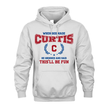 When God Made He Grinned And Said This'll Be Fun Shirt CURTIS M1-12