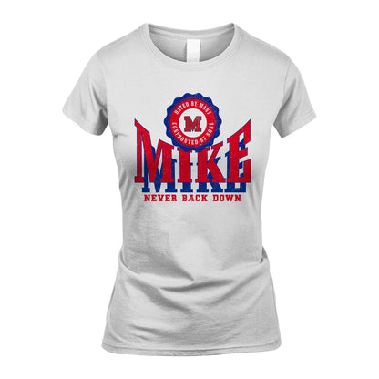 Your Name Never Back Down Shirt MIKE M1-33