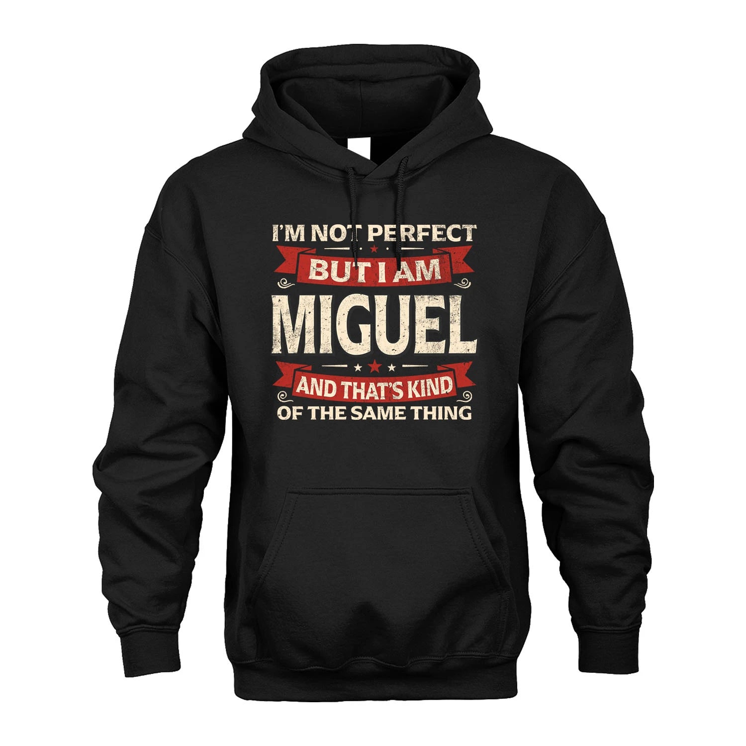 MIGUEL 13K1-566 I'm Not Perfect But I Am...