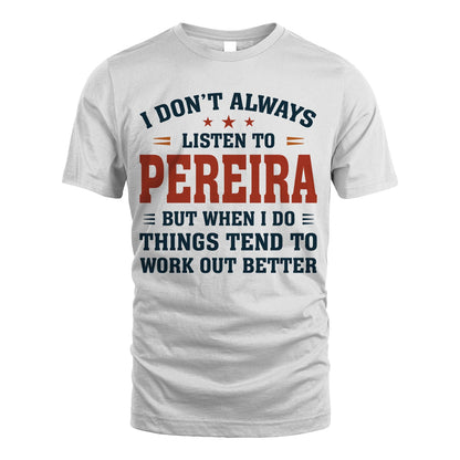 I Don't Always Listen To... PEREIRA M1-2
