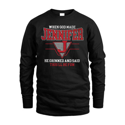 When God Made Your Name He Grinned And Said This'll Be Fun Baseball Shirt JENNIFER M1-29