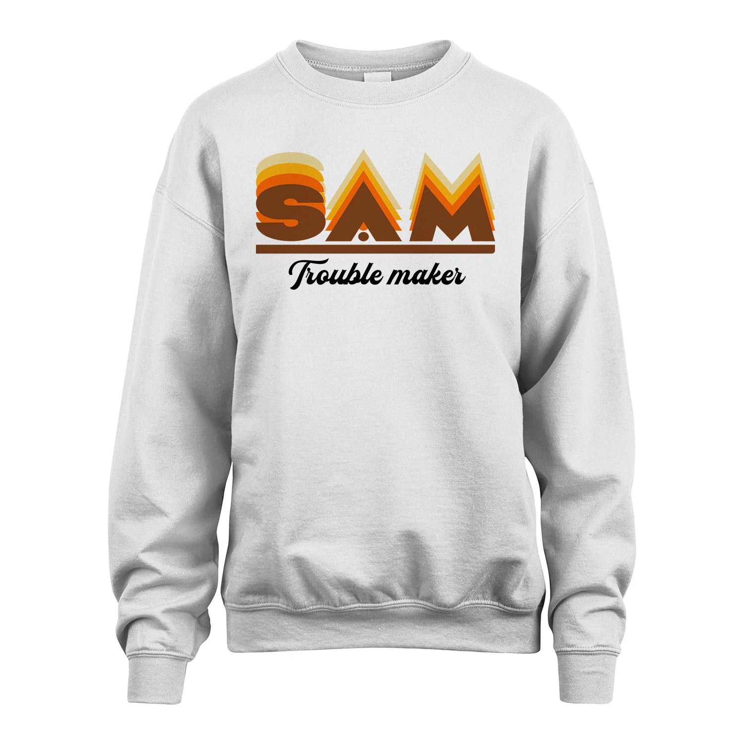 Your Name Trouble Maker Funny Shirt SAM M1-34