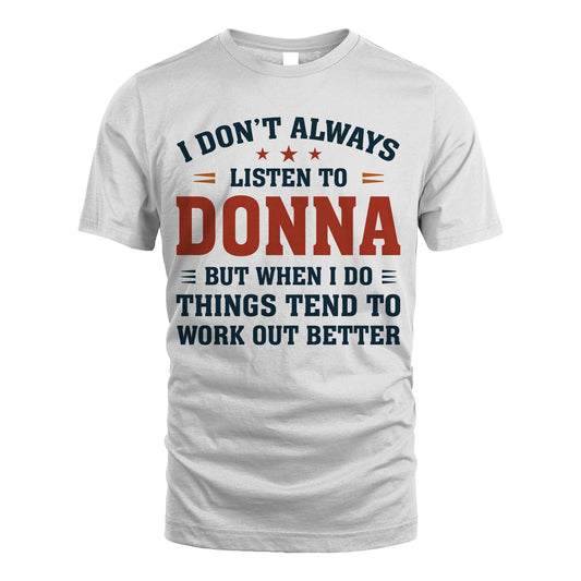 I Don't Always Listen To... DONNA M1-2
