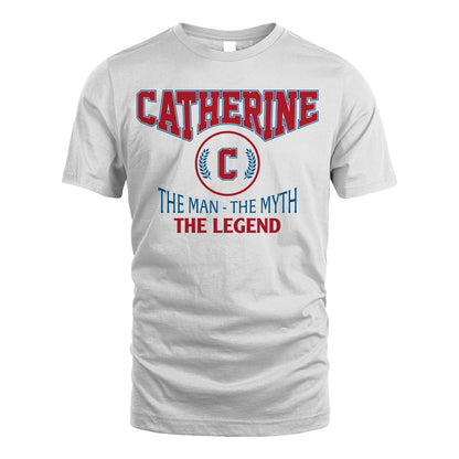 The Man The Myth The Legend Jet Style Shirt CATHERINE M1-9