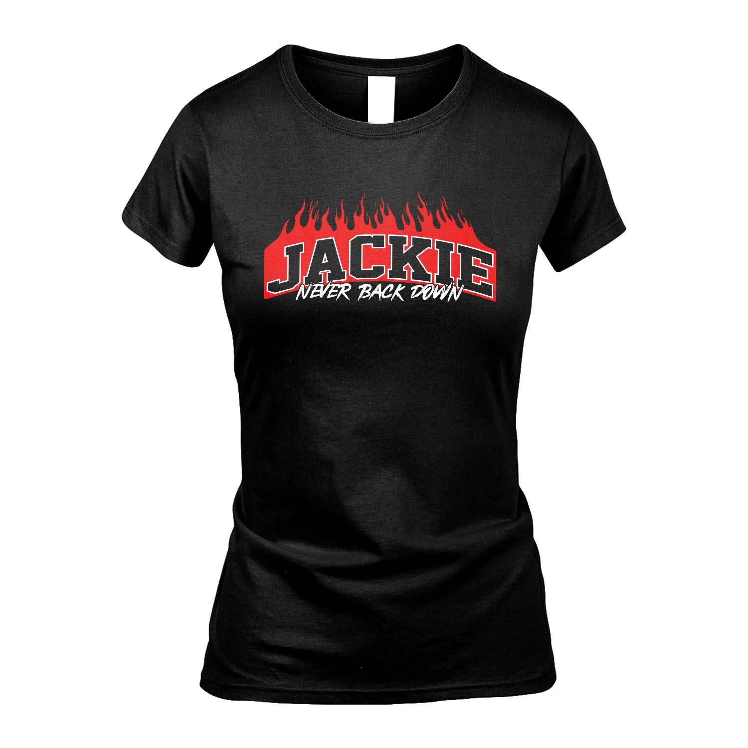Never Back Down Your Name With Fire Shirt JACKIE M1-37