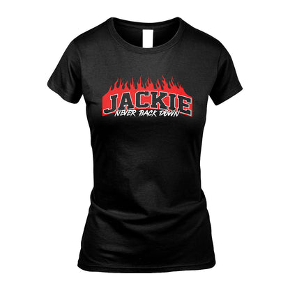 Never Back Down Your Name With Fire Shirt JACKIE M1-37