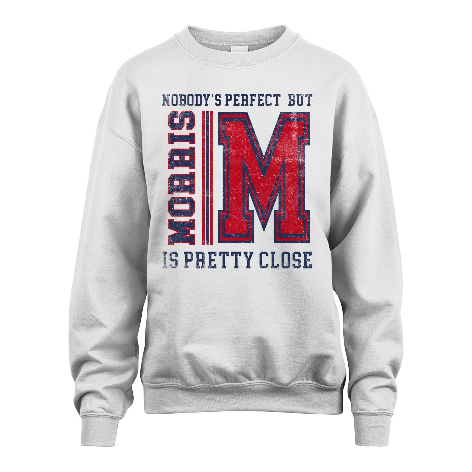 Nobody's Perfect, But Your Name Is Pretty Close MORRIS M1-21