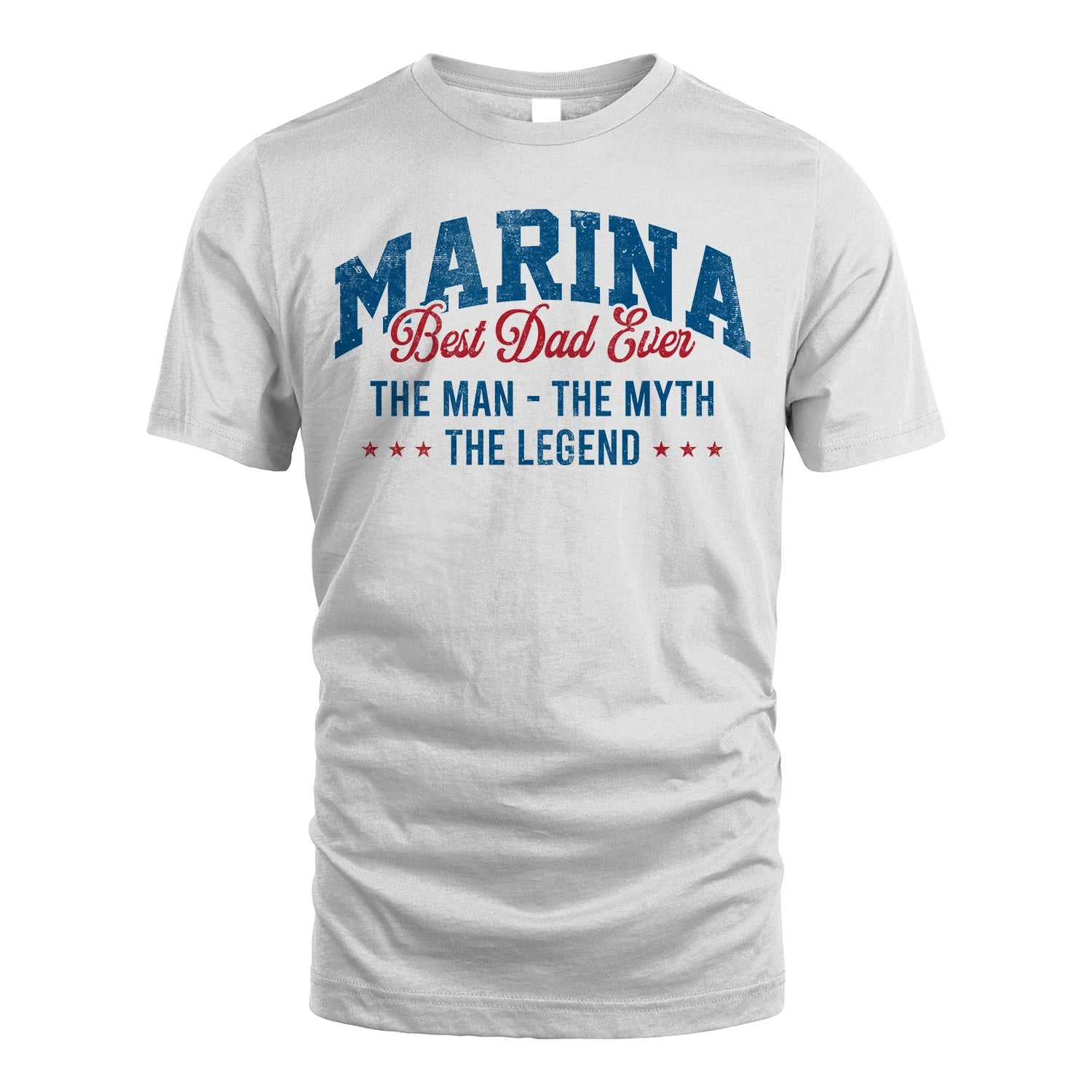 Best Dad Ever The Man The Myth The Legend MARINA M1-7