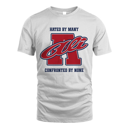 Hated By Many Confronted By None Personalized Name Shirt ALI M1-8