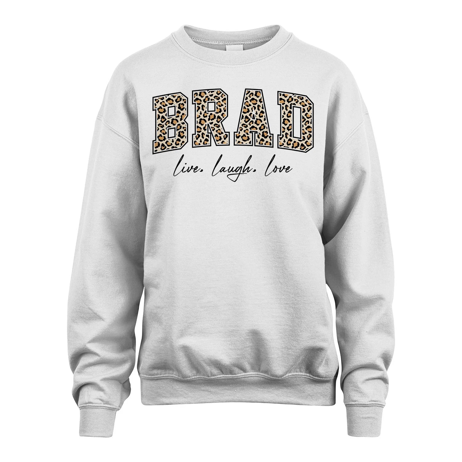 Live Laugh Love Custom Name With Leopard Pattern Shirt BRAD M1-13