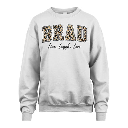 Live Laugh Love Custom Name With Leopard Pattern Shirt BRAD M1-13