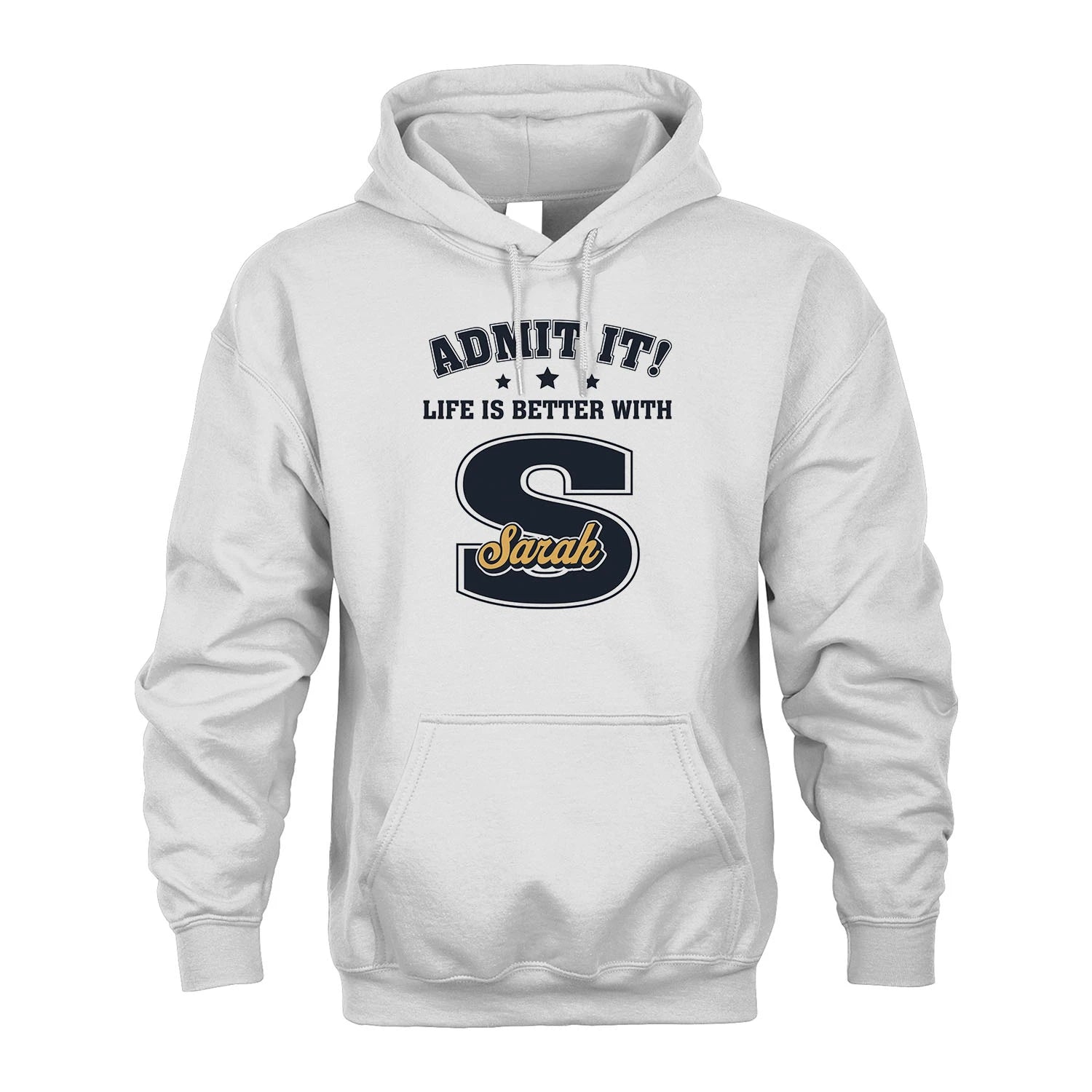 Life Is Better With Your Name Shirt SARAH M1-17