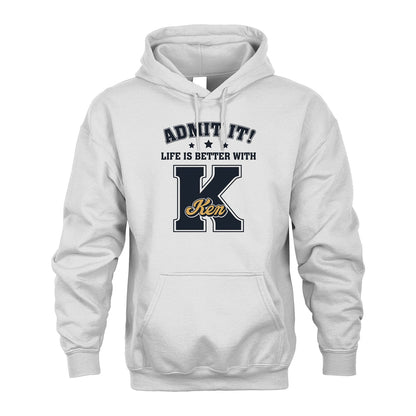 Life Is Better With Your Name Shirt KEN M1-17