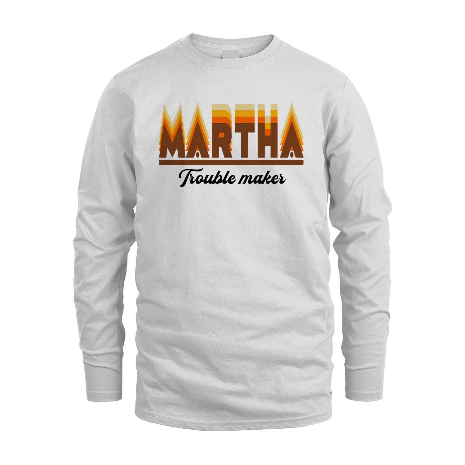 Your Name Trouble Maker Funny Shirt MARTHA M1-34