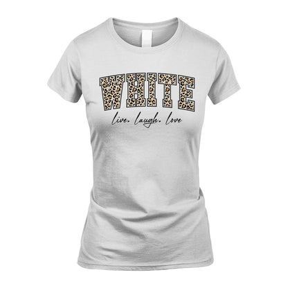 Live Laugh Love Custom Name With Leopard Pattern Shirt WHITE M1-13