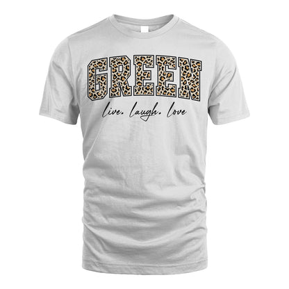Live Laugh Love Custom Name With Leopard Pattern Shirt GREEN M1-13