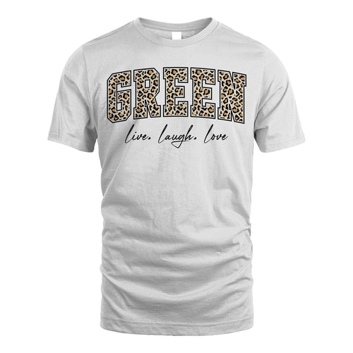 Live Laugh Love Custom Name With Leopard Pattern Shirt GREEN M1-13