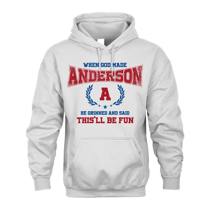 When God Made He Grinned And Said This'll Be Fun Shirt ANDERSON M1-12
