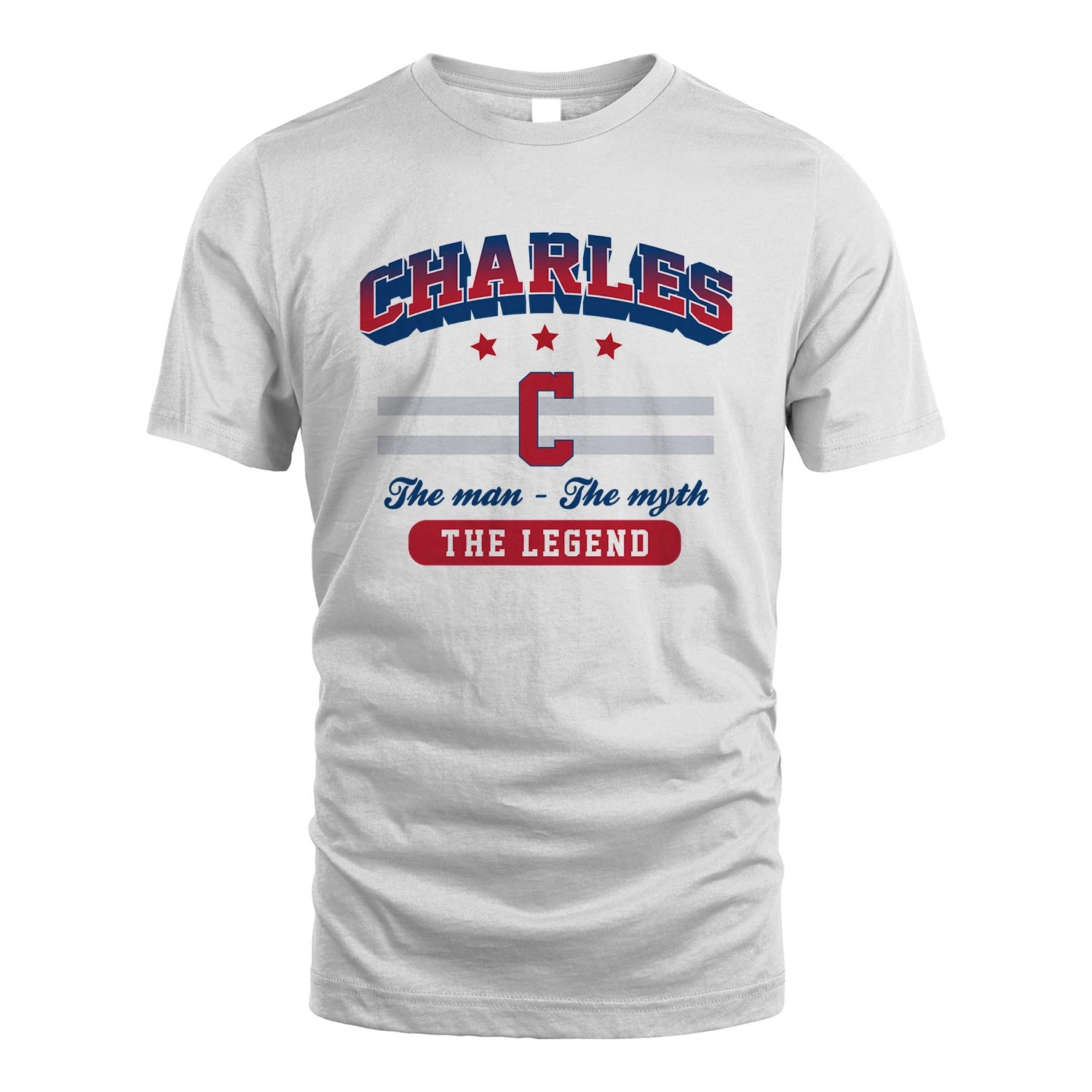 The Man The Myth The Legend With Your Name Shirt CHARLES M1-35