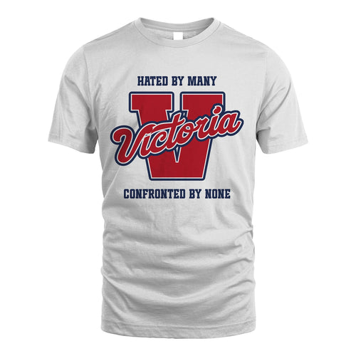 Hated By Many Confronted By None Personalized Name Shirt VICTORIA M1-8