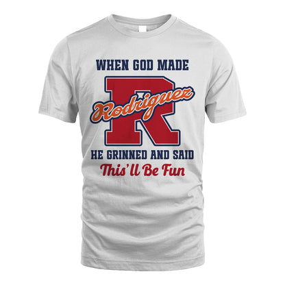 God Made Your Name Custom Shirt RODRIGUEZ M1-16