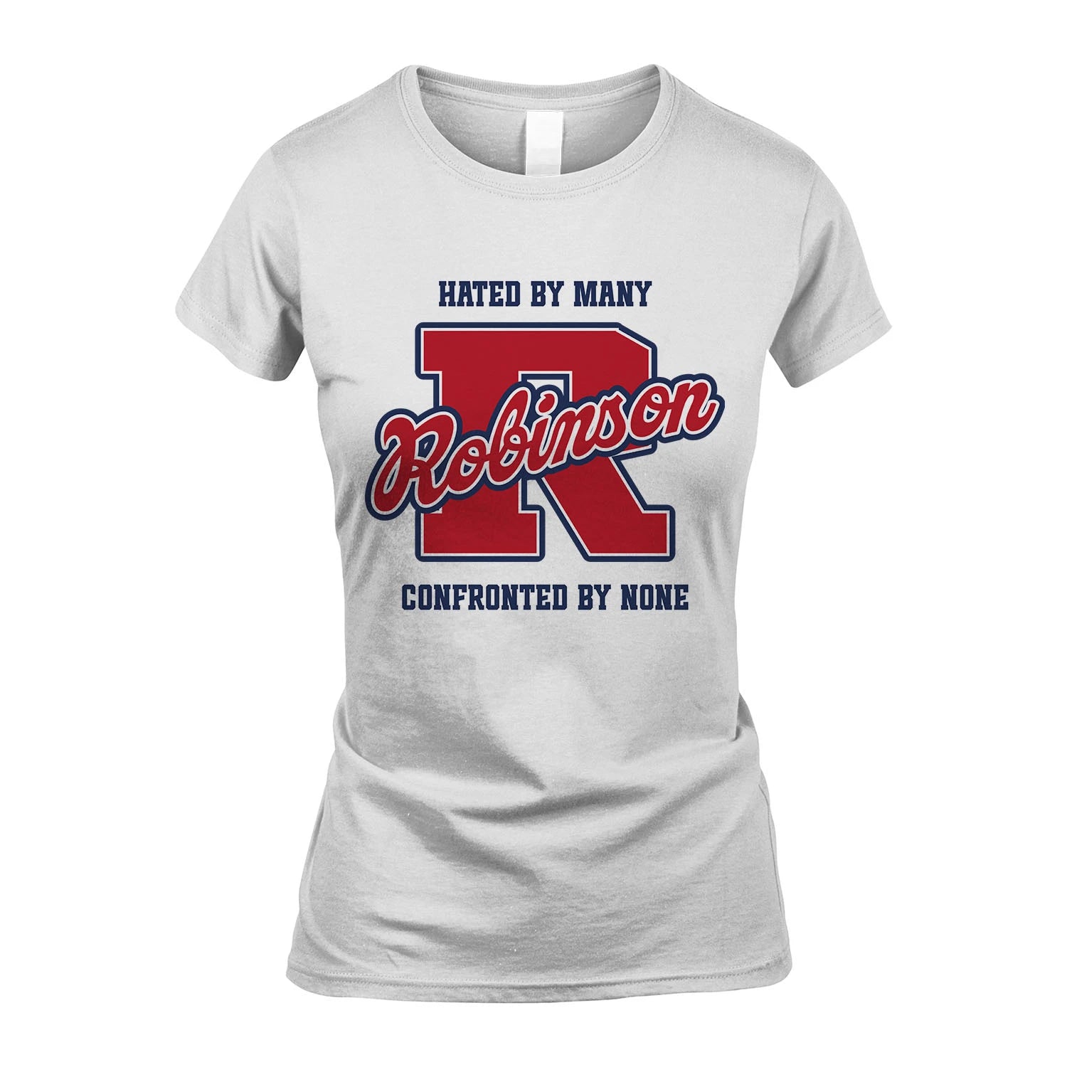Hated By Many Confronted By None Personalized Name Shirt ROBINSON M1-8