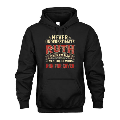 Never Underestimate When I'm Mad Shirt RUTH M1-4