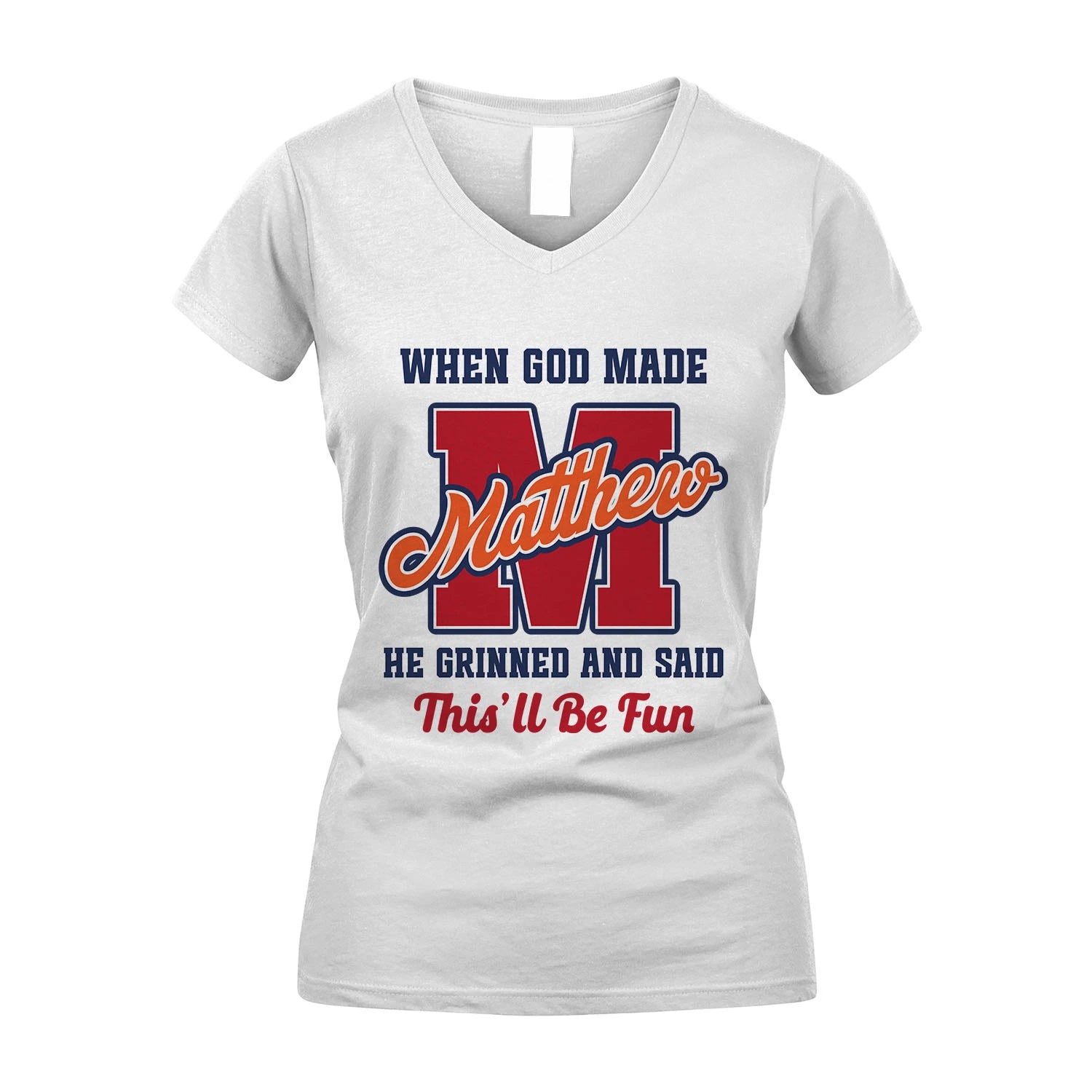 God Made Your Name Custom Shirt MATTHEW M1-16